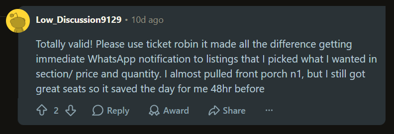 Reddit comment saying TicketRobin's immediate WhatsApp notifications and section, price, and quantity filters helped them get great seats forty-eight hours before the event.