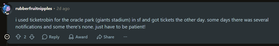Reddit comment saying they used TicketRobin for Oracle Park in San Francisco and got tickets after patiently following availability notifications.